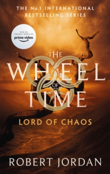 Lord Of Chaos : Book 6 of the Wheel of Time (Now a major TV series)