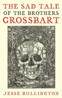 The Sad Tale of the Brothers Grossbart