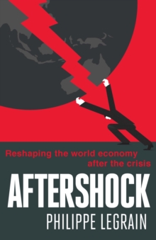 Aftershock : Reshaping the World Economy after the Crisis