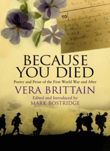 Because You Died : Poetry and Prose of the First World War and After