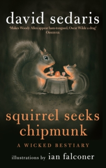 Squirrel Seeks Chipmunk : A Wicked Bestiary