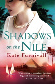 Shadows on the Nile : 'Breathtaking historical fiction' The Times