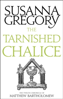 The Tarnished Chalice : The Twelfth Chronicle of Matthew Bartholomew