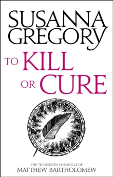 To Kill Or Cure : The Thirteenth Chronicle of Matthew Bartholomew, EPUB eBook To Kill Or Cure : The Thirteenth Chronicle of Matthew Bartholomew, EPUB eBook