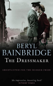 The Dressmaker : Shortlisted for the Booker Prize, 1973