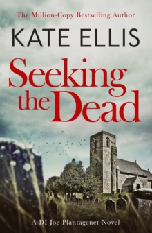 Seeking The Dead : Book 1 in the DI Joe Plantagenet crime series