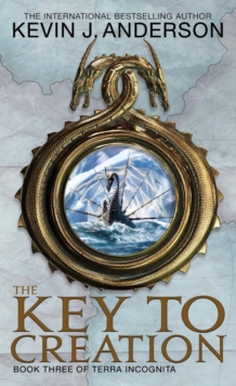 The Key To Creation : Book 3 of Terra Incognita, EPUB eBook The Key To Creation : Book 3 of Terra Incognita, EPUB eBook