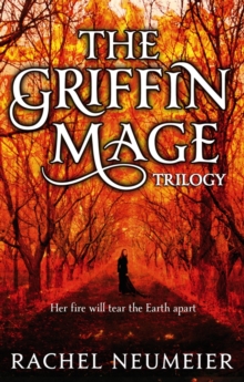 The Griffin Mage : A Trilogy