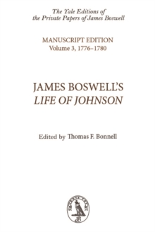 James Boswell's Life of Johnson : Manuscript Edition: Volume 3, 1776-1780, Hardback Book James Boswell's Life of Johnson : Manuscript Edition: Volume 3, 1776-1780, Hardback Book