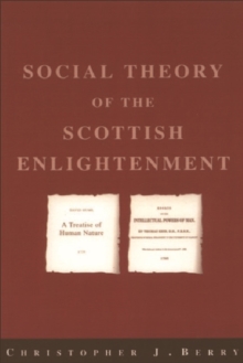 The Social Theory of the Scottish Enlightenment, Paperback / softback Book The Social Theory of the Scottish Enlightenment, Paperback / softback Book