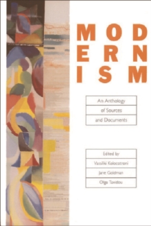 Modernism : An Anthology of Sources and Documents, Paperback Book Modernism : An Anthology of Sources and Documents, Paperback Book