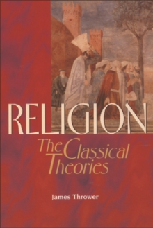 Religion : The Classical Theories, Paperback Book Religion : The Classical Theories, Paperback Book
