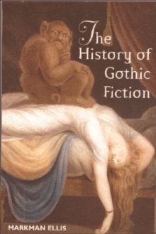 The History of Gothic Fiction, Paperback Book The History of Gothic Fiction, Paperback Book