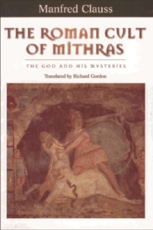 The Roman Cult of Mithras : The God and His Mysteries, Paperback Book The Roman Cult of Mithras : The God and His Mysteries, Paperback Book
