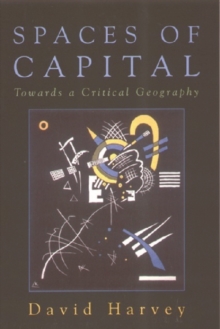 Spaces of Capital : Towards a Critical Geography, Paperback Book Spaces of Capital : Towards a Critical Geography, Paperback Book
