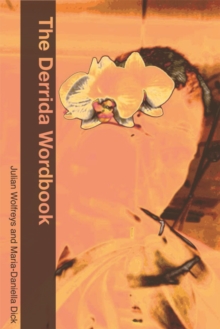 The Derrida Wordbook, Paperback / softback Book The Derrida Wordbook, Paperback / softback Book