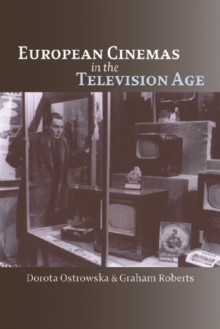 European Cinemas in the Television Age, Paperback / softback Book European Cinemas in the Television Age, Paperback / softback Book