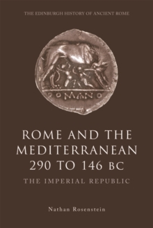 Rome and the Mediterranean 290 to 146 BC : The Imperial Republic, Hardback Book Rome and the Mediterranean 290 to 146 BC : The Imperial Republic, Hardback Book