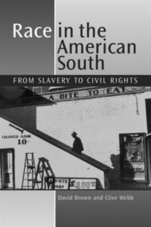 Race in the American South : From Slavery to Civil Rights