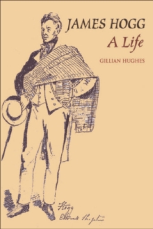 James Hogg: A Life