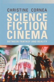 Science Fiction Cinema : Between Fantasy and Reality