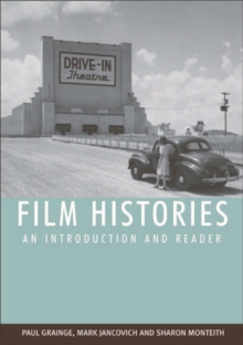 Film Histories : An Introduction and Reader