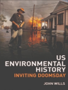 US Environmental History : Inviting Doomsday