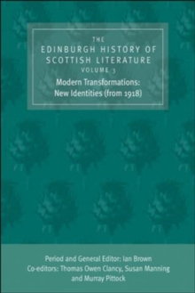 The Edinburgh History of Scottish Literature: Modern Transformations: New Identities (from 1918)