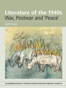 Literature of the 1940s: War, Postwar and 'Peace' : Volume 5