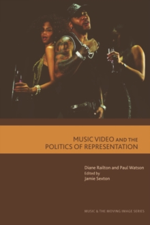 Music Video and the Politics of Representation, Hardback Book Music Video and the Politics of Representation, Hardback Book