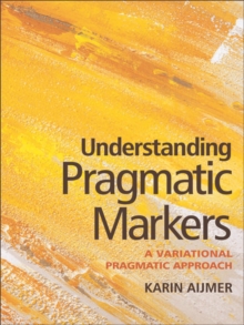 Understanding Pragmatic Markers : A Variational Pragmatic Approach