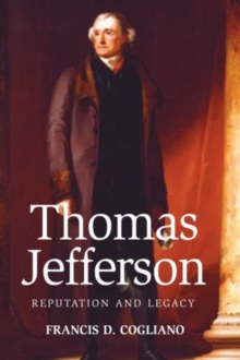 Thomas Jefferson : Reputation and Legacy