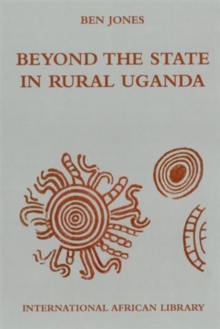 Beyond the State in Rural Uganda