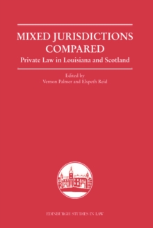 Mixed Jurisdictions Compared : Private Law in Louisiana and Scotland, Hardback Book Mixed Jurisdictions Compared : Private Law in Louisiana and Scotland, Hardback Book