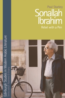 Sonallah Ibrahim : Rebel with a Pen, Hardback Book Sonallah Ibrahim : Rebel with a Pen, Hardback Book