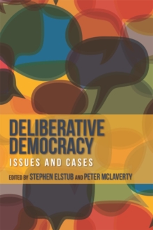 Deliberative Democracy : Issues and Cases