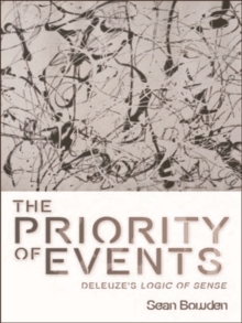 The Priority of Events : Deleuze's Logic of Sense