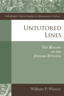 Untutored Lines : The Making of the English Epyllion