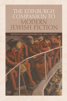 The Edinburgh Companion to Modern Jewish Fiction, Hardback Book The Edinburgh Companion to Modern Jewish Fiction, Hardback Book