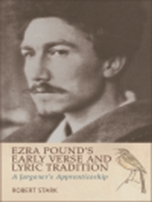 Ezra Pound's Early Verse and Lyric Tradition : A Jargoner's Apprenticeship