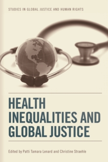Health Inequalities and Global Justice, Hardback Book Health Inequalities and Global Justice, Hardback Book