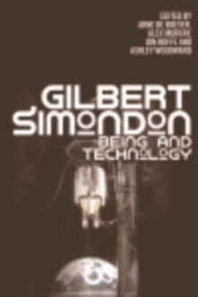 Gilbert Simondon : Being and Technology