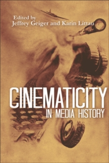 Cinematicity in Media History