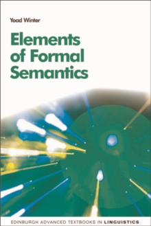 Elements of Formal Semantics : An Introduction to the Mathematical Theory of Meaning in Natural Language