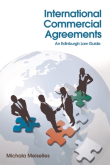 International Commercial Agreements : An Edinburgh Law Guide, Hardback Book International Commercial Agreements : An Edinburgh Law Guide, Hardback Book
