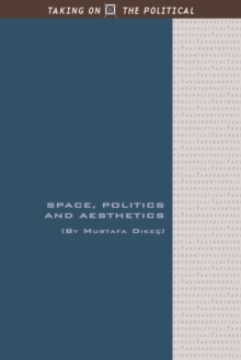 Space, Politics and Aesthetics, Hardback Book Space, Politics and Aesthetics, Hardback Book