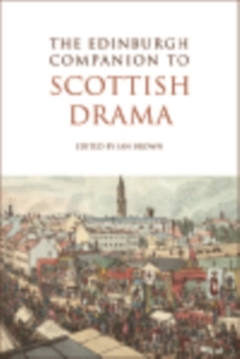 The Edinburgh Companion to Scottish Drama