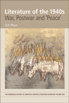 Literature of the 1940s: War, Postwar and 'Peace' : Volume 5