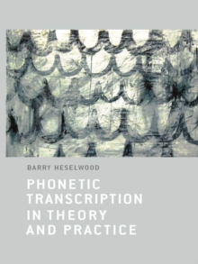 Phonetic Transcription in Theory and Practice