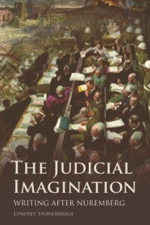 The Judicial Imagination : Writing After Nuremberg